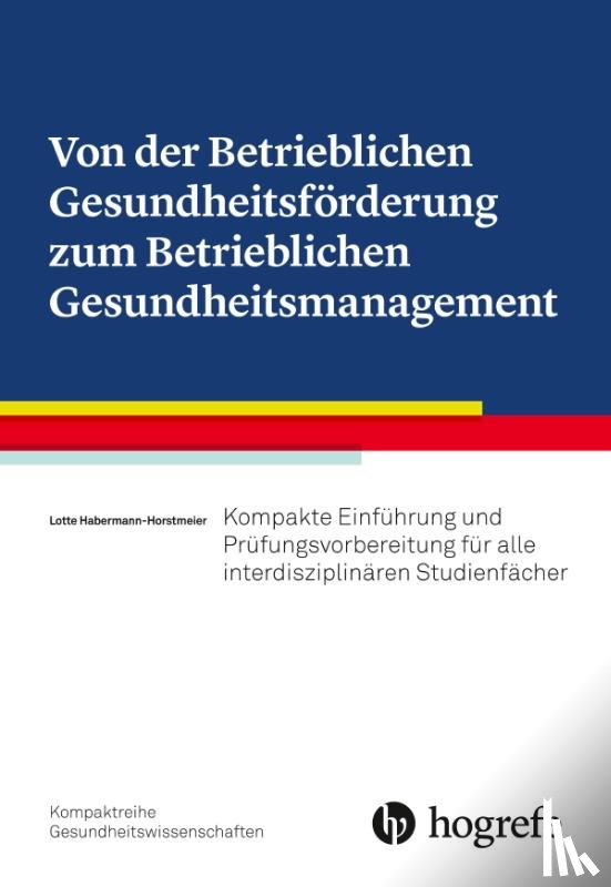 Horstmeier, Lotte - Von der Betrieblichen Gesundheitsförderung zum Betrieblichen Gesundheitsmanagement