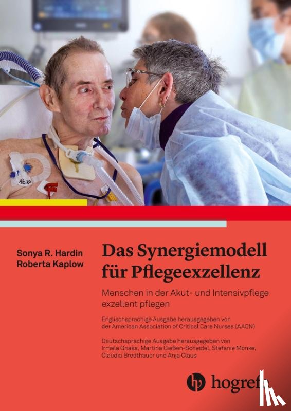 Hardin, Sonya R., Kaplow, Roberta - Das Synergiemodell für Pflegeexzellenz