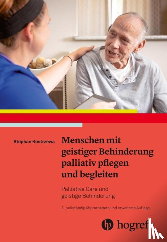 Kostrzewa, Stephan - Menschen mit geistiger Behinderung palliativ pflegen und begleiten