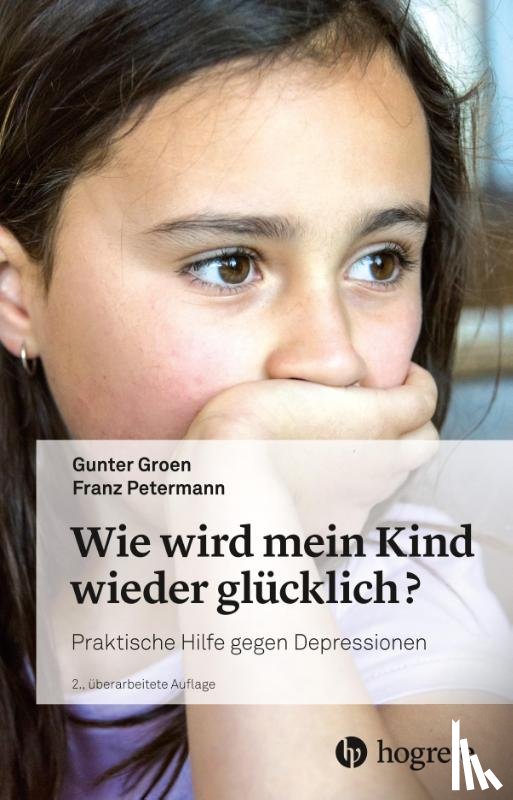 Groen, Gunter, Petermann, Franz - Wie wird mein Kind wieder glücklich?
