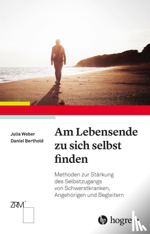 Weber, Julia, Berthold, Daniel - Am Lebensende zu sich selbst finden