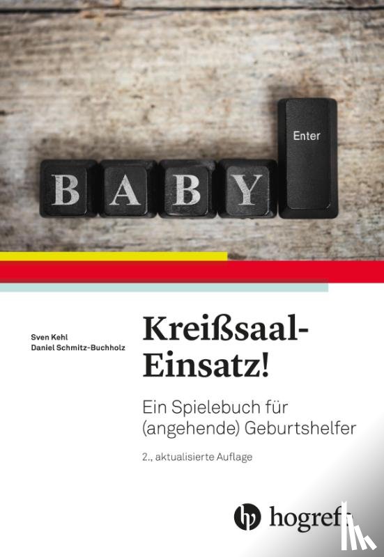 Kehl, Sven, Buchholz, Daniel - Kreißsaal-Einsatz!