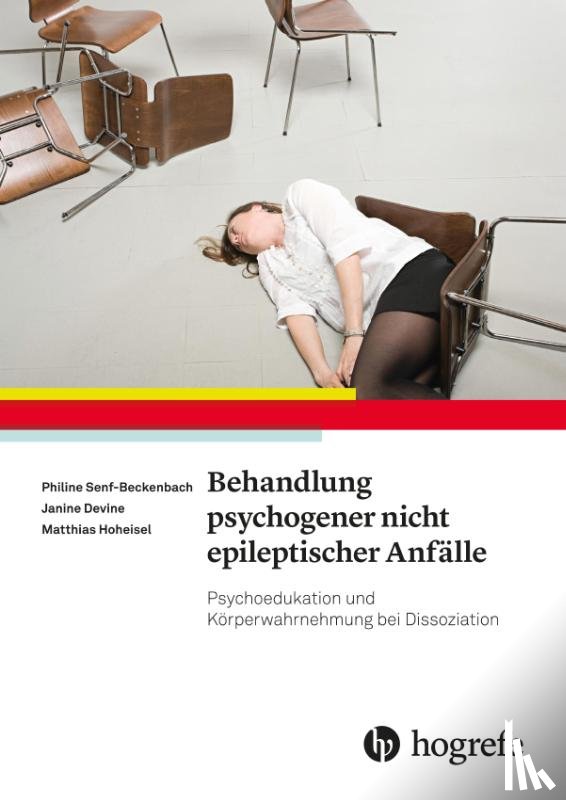 Senf-Beckenbach, Philine, Devine, Janine, Hoheisel, Matthias - Behandlung psychogener nicht epileptischer Anfälle