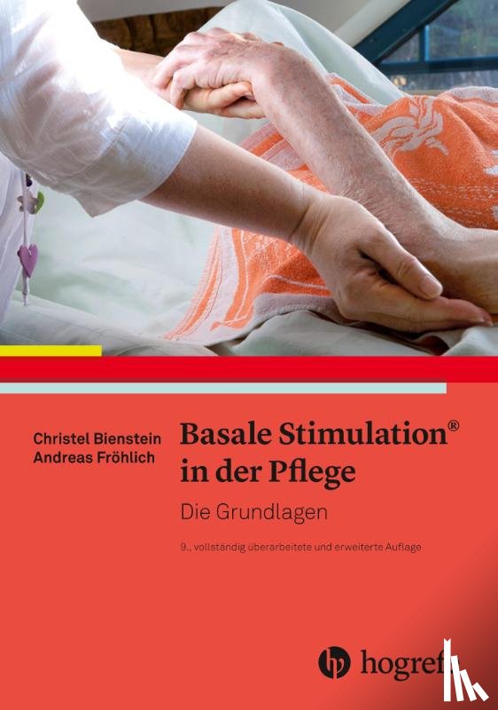 Bienstein, Christel, Fröhlich, Andreas - Basale Stimulation® in der Pflege