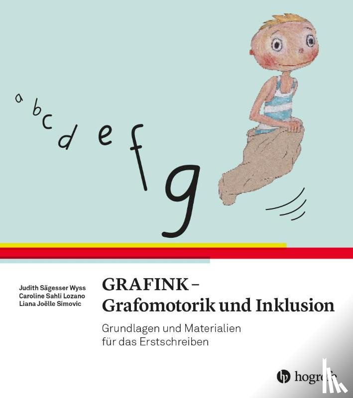 Sägesser Wyss, Judith, Sahli Lozano, Caroline, Simovic, Liana Joëlle - GRAFINK - Grafomotorik und Inklusion