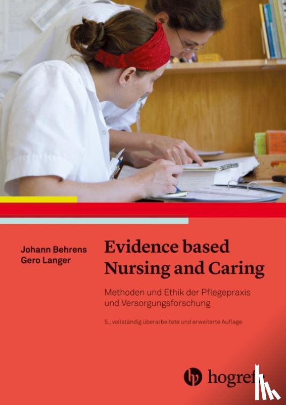Behrens, Johann, Langer, Gero - Evidence based Nursing and Caring