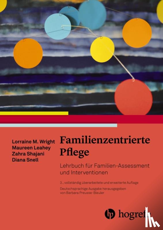 Wright, Lorraine M., Leahey, Maureen, Shajani, Zahra, Snell, Diana - Familienzentrierte Pflege