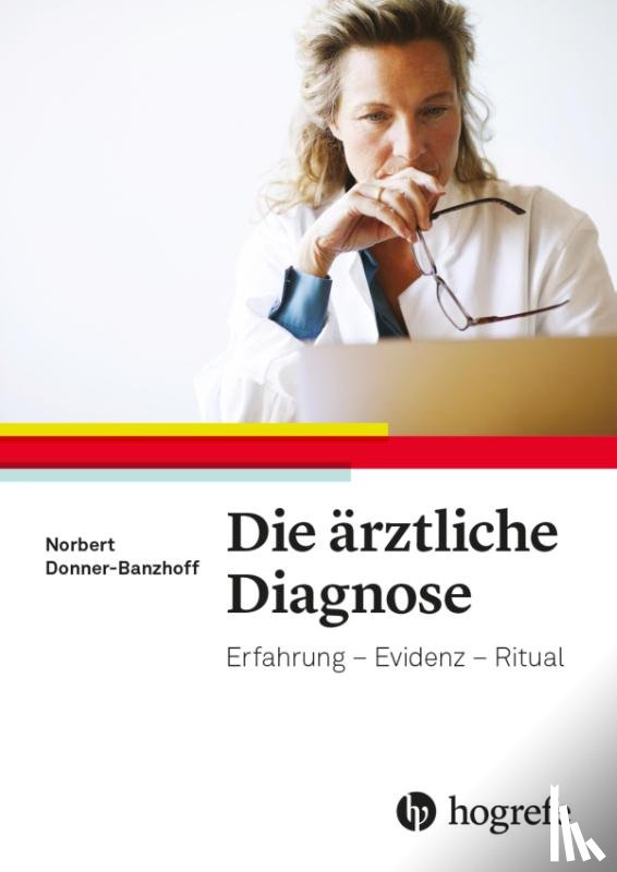 Donner-Banzhoff, Norbert - Die ärztliche Diagnose