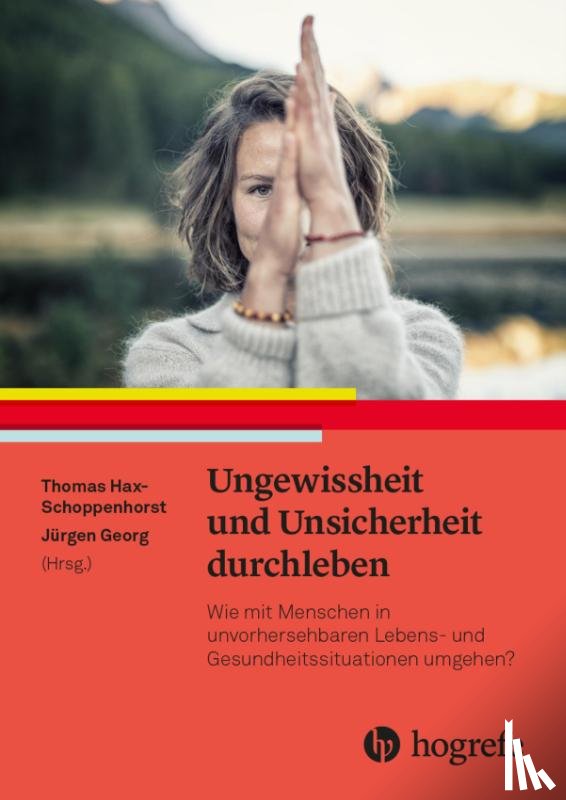  - Ungewissheit und Unsicherheit durchleben