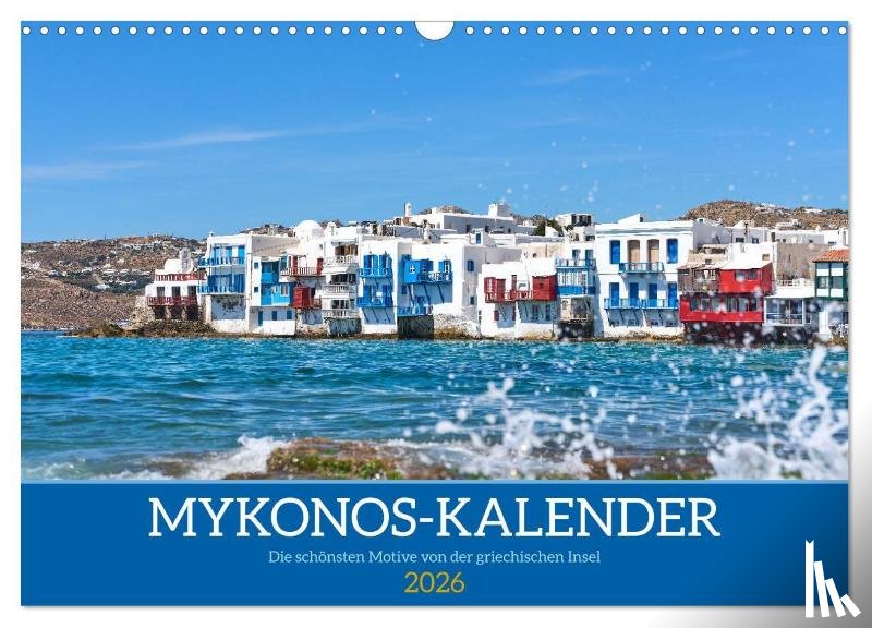Bihlmayer - Bihlmayer-MEDIA, Michael - Griechenland - Mykonos Kalender (Wandkalender 2026 DIN A3 quer), CALVENDO Monatskalender