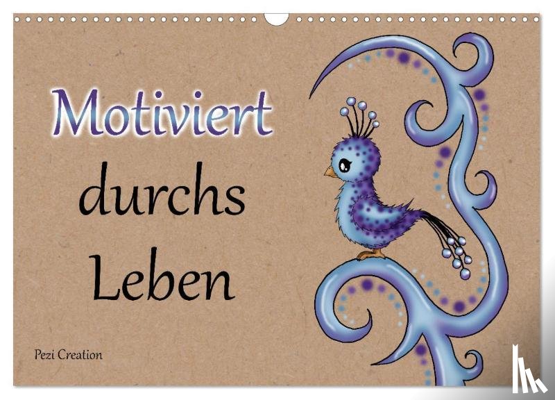 Creation Petra Haberhauer, Pezi - Motiviert durchs Leben (Wandkalender 2026 DIN A3 quer), CALVENDO Monatskalender