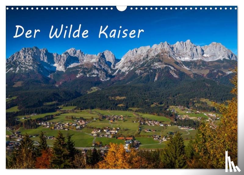 Überall, Peter - Der Wilde Kaiser, das Kletterparadies bei Kitzbühel (Wandkalender 2026 DIN A3 quer), CALVENDO Monatskalender