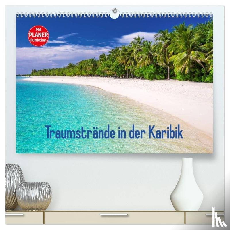 Stanzer, Elisabeth - Traumstrände in der Karibik (hochwertiger Premium Wandkalender 2026 DIN A2 quer), Kunstdruck in Hochglanz