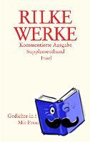 Rilke, Rainer Maria - Werke. Kommentierte Ausgabe. Supplementband. Gedichte in französischer Sprache