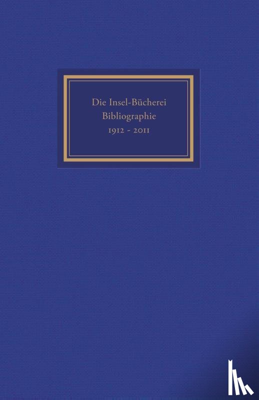 Kästner, Herbert - Die Insel-Bücherei. Bibliographie 1912-2012