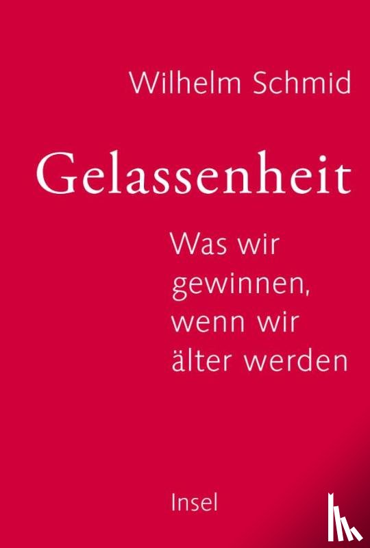 Schmid, Wilhelm - Gelassenheit