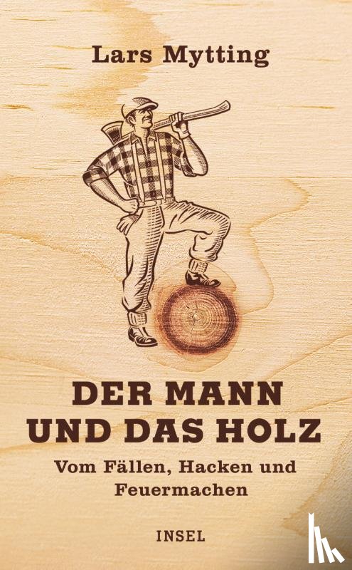 Mytting, Lars - Der Mann und das Holz
