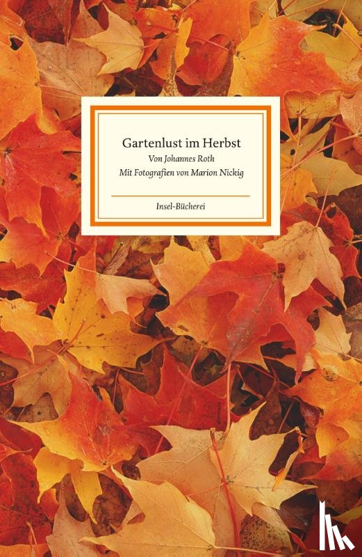 Roth, Johannes - Gartenlust im Herbst