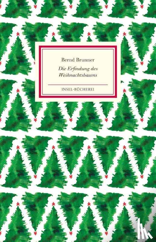 Brunner, Bernd - Die Erfindung des Weihnachtsbaums
