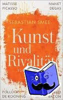 Smee, Sebastian - Kunst und Rivalität