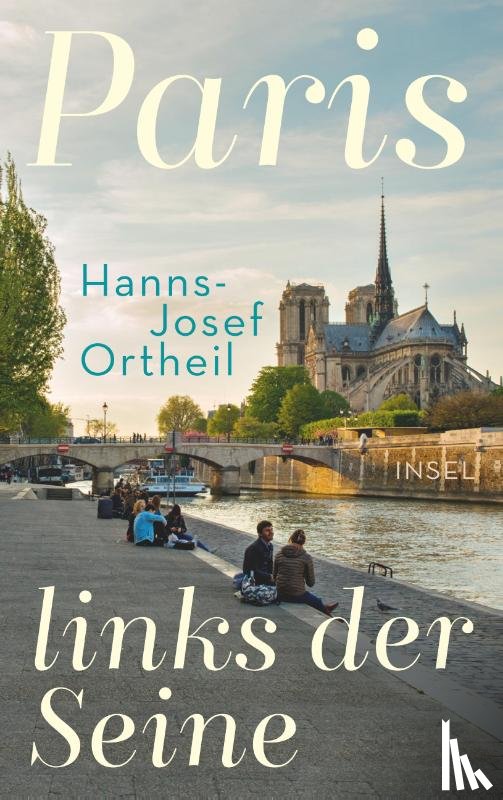 Ortheil, Hanns-Josef - Paris, links der Seine