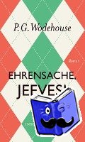 Wodehouse, P. G. - Ehrensache, Jeeves!