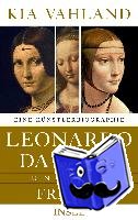 Vahland, Kia - Leonardo da Vinci und die Frauen