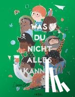 Bell, Davina - Was du nicht alles kannst!
