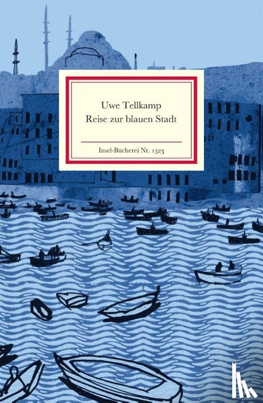 Tellkamp, Uwe - Reise zur blauen Stadt