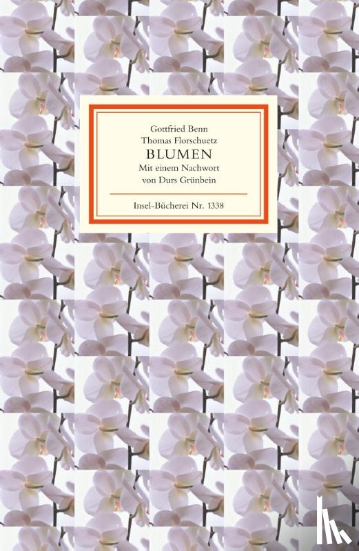 Benn, Gottfried, Florschuetz, Thomas - Blumen