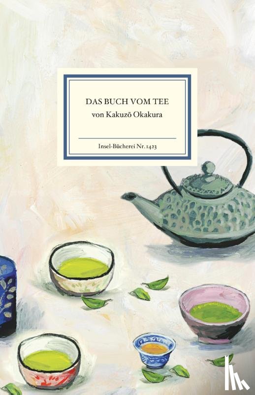 Okakura, Kakuzo - Das Buch vom Tee