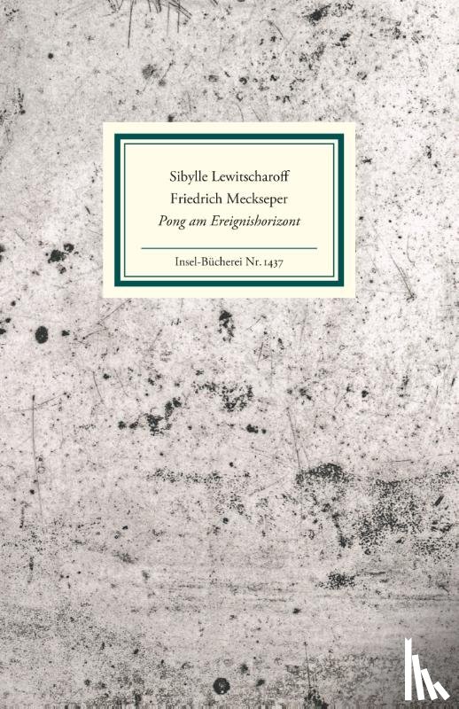 Lewitscharoff, Sibylle, Meckseper, Friedrich - Pong am Ereignishorizont