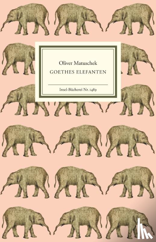 Matuschek, Oliver - Goethes Elefanten