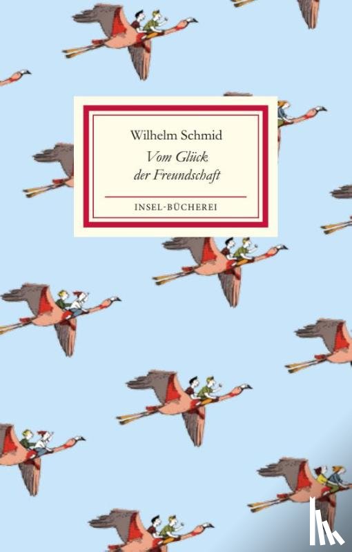 Schmid, Wilhelm - Vom Glück der Freundschaft