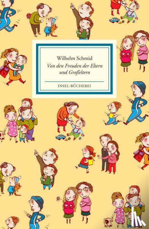 Schmid, Wilhelm - Von den Freuden der Eltern und Großeltern