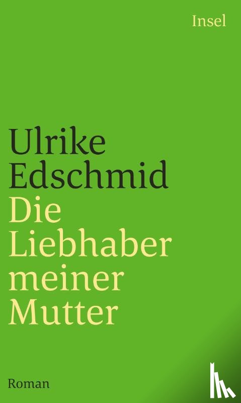 Edschmid, Ulrike - Die Liebhaber meiner Mutter