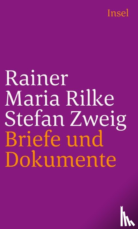 Rilke, Rainer Maria, Zweig, Stefan - Rainer Maria Rilke und Stefan Zweig in Briefen und Dokumenten