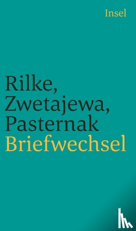Pasternak, Boris, Rilke, Rainer Maria, Zwetajewa, Marina - Briefwechsel