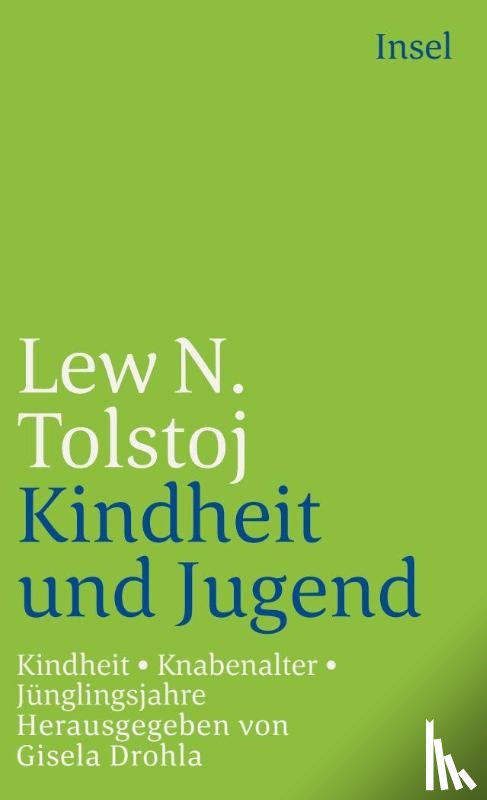 Tolstoj, Lew - Kindheit. Knabenalter. Jünglingsjahre