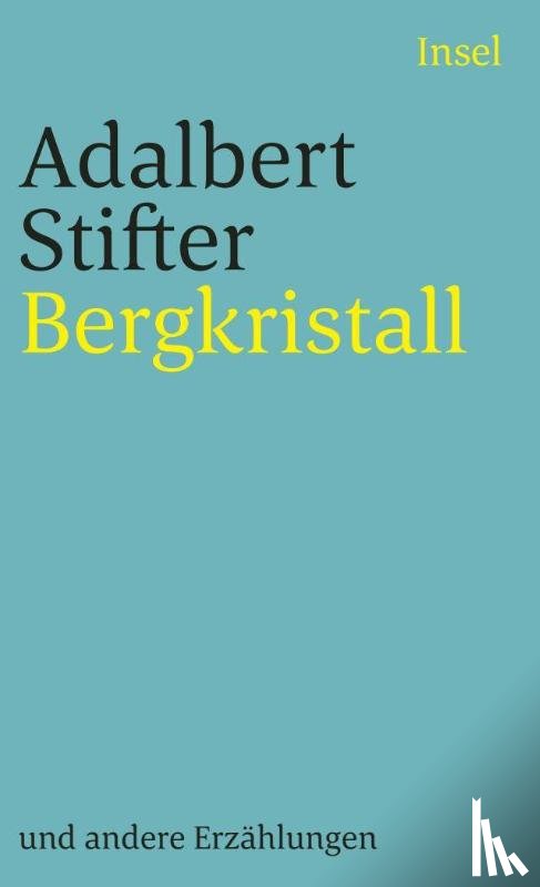 Stifter, Adalbert - Bergkristall und andere Erzählungen
