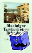 Montaigne, Michel de - Tagebuch einer Reise durch Italien
