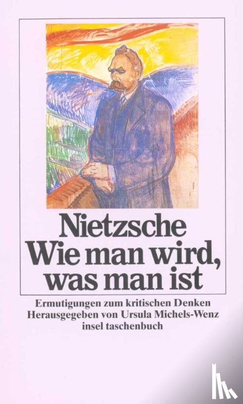 Nietzsche, Friedrich - Wie man wird, was man ist
