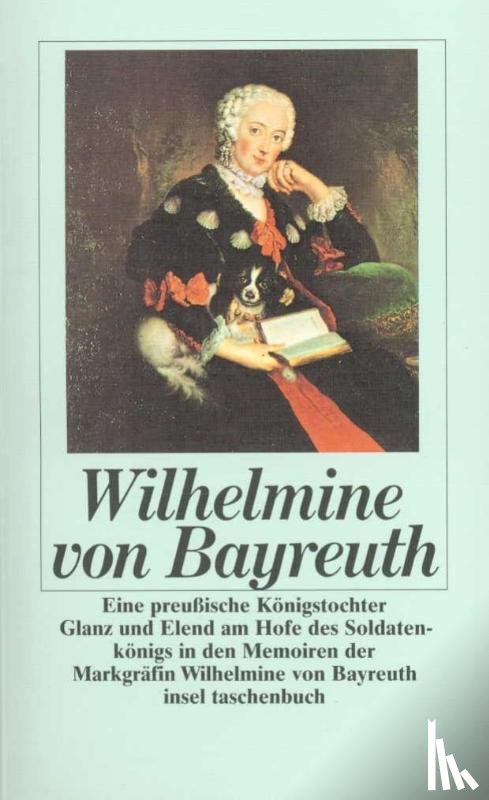 Wilhelmine von Bayreuth - Eine preußische Königstochter