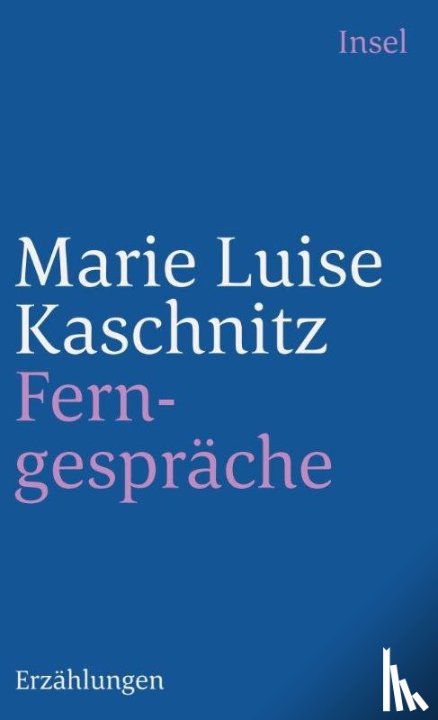 Kaschnitz, Marie Luise - Ferngespräche