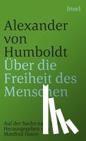 Humboldt, Alexander von - Über die Freiheit des Menschen