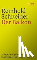Schneider, Reinhold - Der Balkon