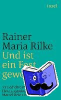 Rilke, Rainer Maria - Und ist ein Fest geworden