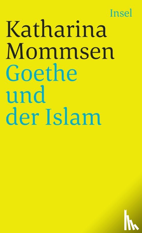 Mommsen, Katharina - Goethe und der Islam