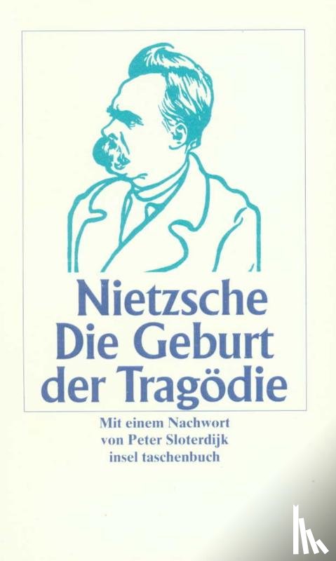 Nietzsche, Friedrich - Die Geburt der Tragödie aus dem Geiste der Musik