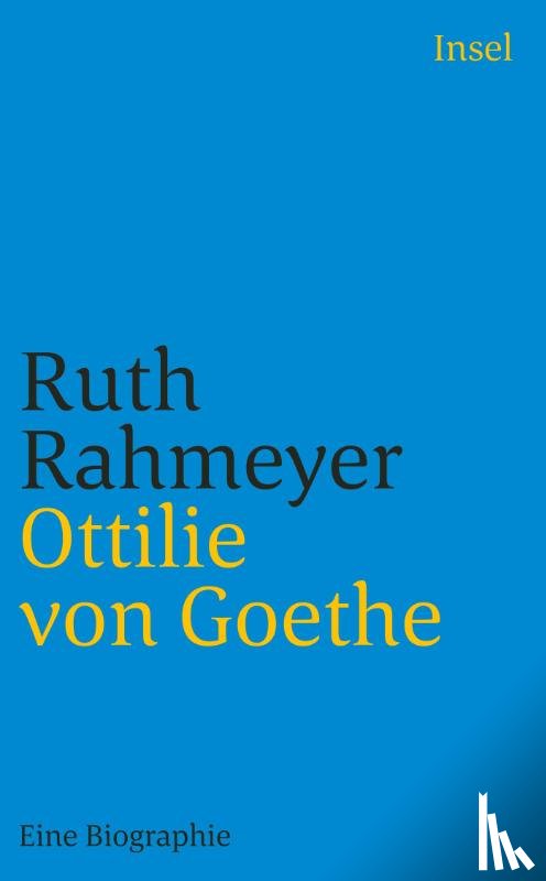 Rahmeyer, Ruth - Ottilie von Goethe